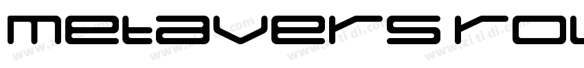 Metavers Rounded字体转换